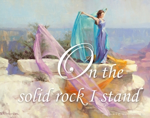 The best views require the most climbing. On the Solid Rock I Stand poster by Steve Henderson