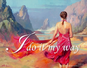Want to be a Proverbs 31 woman? Do it your way, not someone else's. Cadence poster by Steve Henderson. Original painting at Steve Henderson Fine Art; licensed print at Great Big Canvas; inspirational poster at Steve Henderson Fine Art.